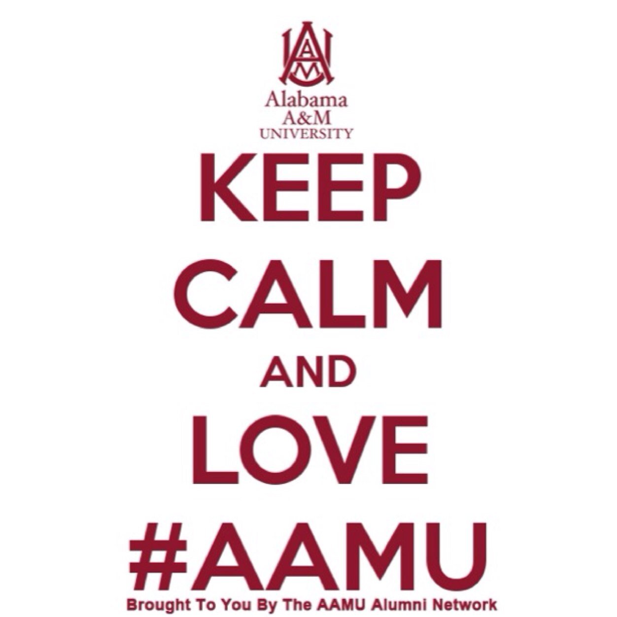 Alabama A&M University Alumni and Friends. Our hash-tag is #AAMU.