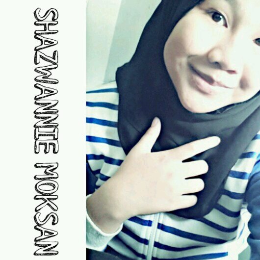 Shazwannie Moksan | unofficialy 15 | sabah collage♥