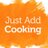 Just Add Cooking