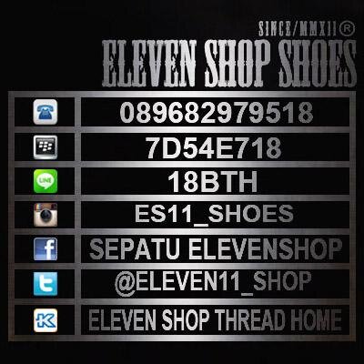 Eleven SHOP | boy Fashion (SEPATU/SHOES) & girl Fashion (Any Clothes) | foto lengkap & how to order silahkan kunjungi FB & KASKUS | kontak ada di AVA