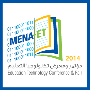 First MENA Education Technology Conference and Fair “MENA-ET” 2014
مؤتمر ومعرض تكنولوجيا التعليم