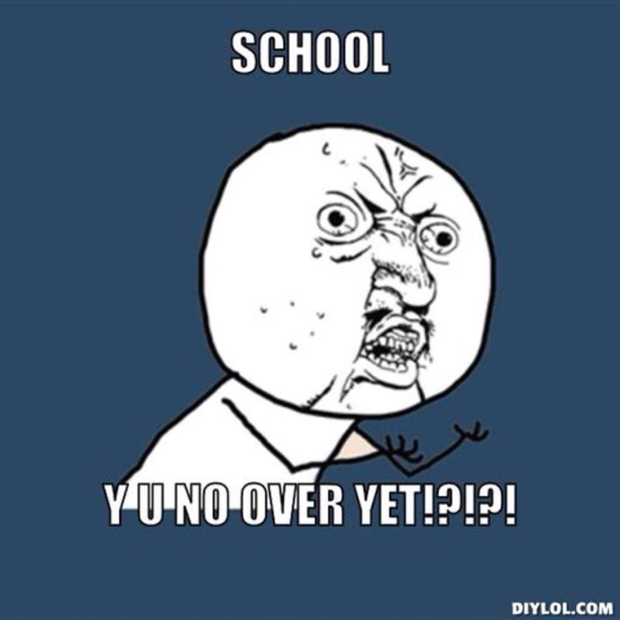 Image result for is school over yet