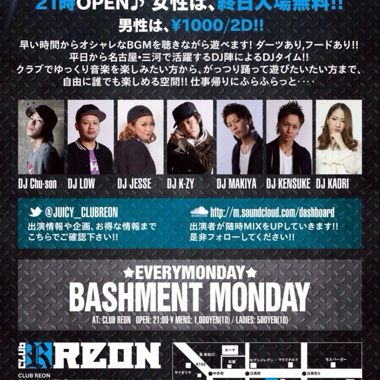 2014年4月より毎週木曜日JUICY@CLUBREON開催！ HIP HOP.R&Bを軸にBLACK MUSICを中心とした選曲でお送りします！ MAN:1000円/1D Ladies:ALL TIME FREE CAST/DJ Chu-son/LOW/MAKIYA/JESSE/KENSUKE/KAORI