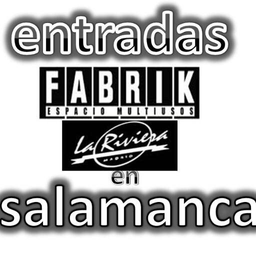 entradas de (fabrik,lariviera,reversey un monton de festivales) rrpp de salamanca informese por MD dejanos tu telefono y nosotros nos pondremos en contazto