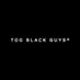 TOO BLACK GUYS (@tooblackguys) Twitter profile photo