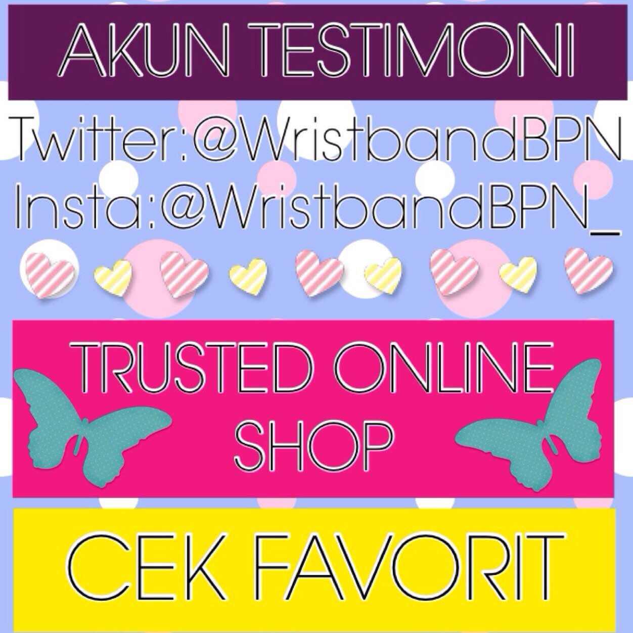 Twitter:@WRISTBANDBPN Instagram:@WRISTBAND_BPN