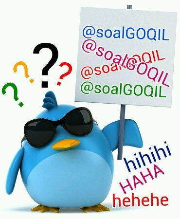 Akun Twitter ini hanya memuat soal-soal.  Silahkan dijawab sesukamu dan semaumu.            Jangan marah bila tidak di Retweet.    @SoalGOQIL