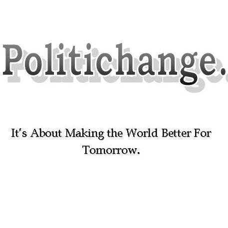 politichange's profile picture. We all should be completely and utterly infatuated with making the world a better place for tomorrow.