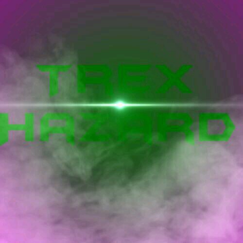 im on YouTube sub to TreX_HaZarD