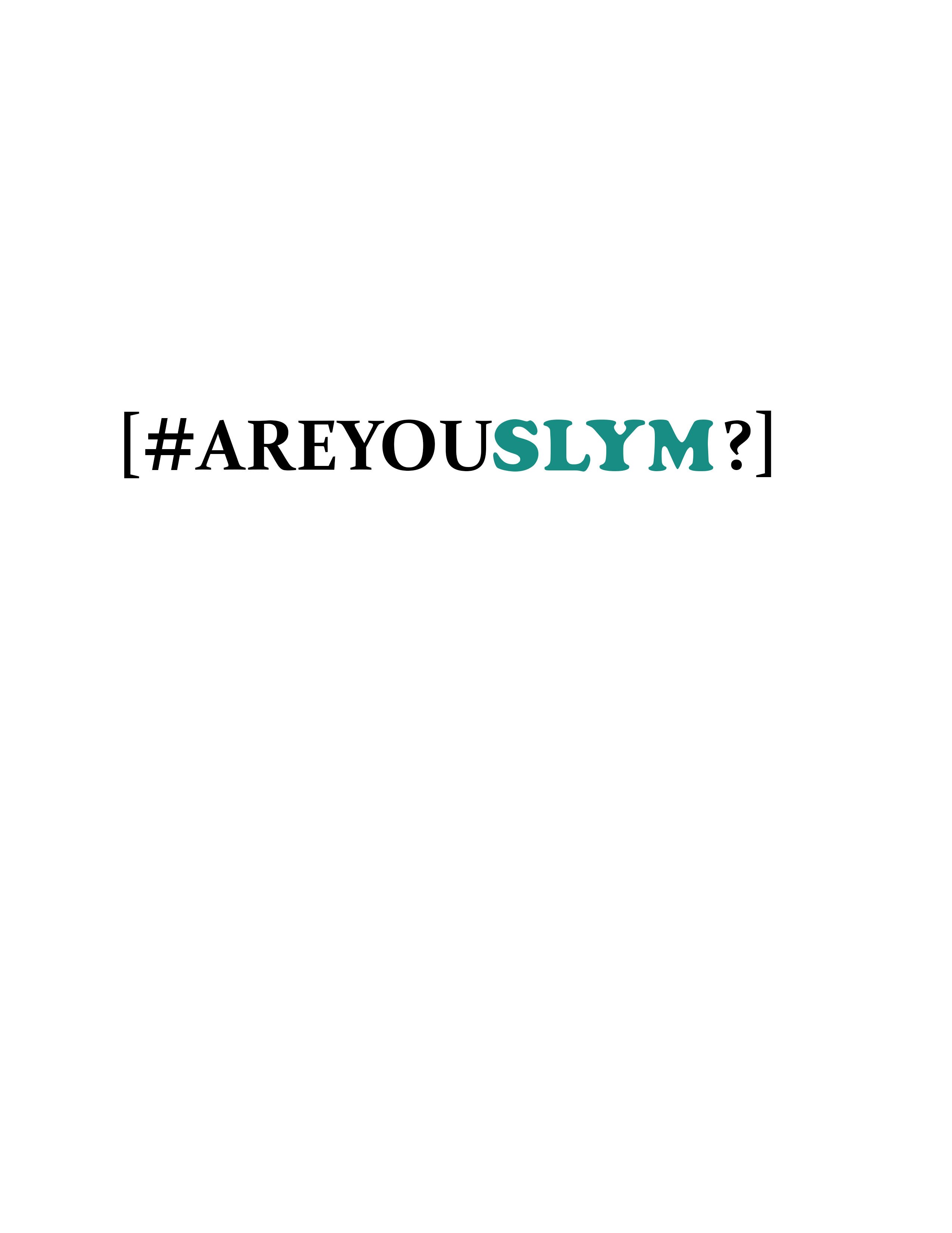 Screen it like you mean it or #SLYM is an HPV and cancer awareness campaign that is dedicated to getting the word out about the importance of screening