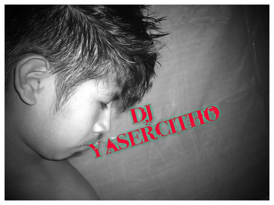dj YASERCITHO