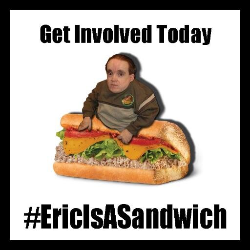 #EricIsASandwich