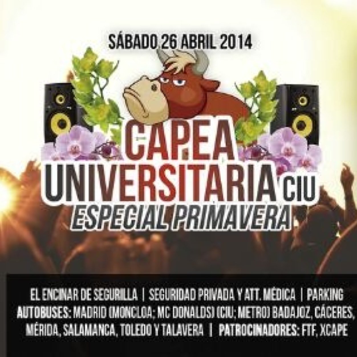 CAPEA CIUDAD UNIVERSITARIA - ESPECIAL PRIMAVERA Barra libre, dj´s, invitado famoso especial, vaquillas, gogos, streaptes…  Entradas desde 20€