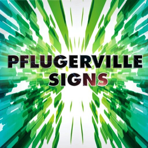 WE SUPPORT PFLUGERVILLE BUSINESS TO BUSINESS, KEEPING PFLUGERVILLE $$$ IN PFLUGERVILLE, Your sign delivered call us we will come to you 512-828-7828