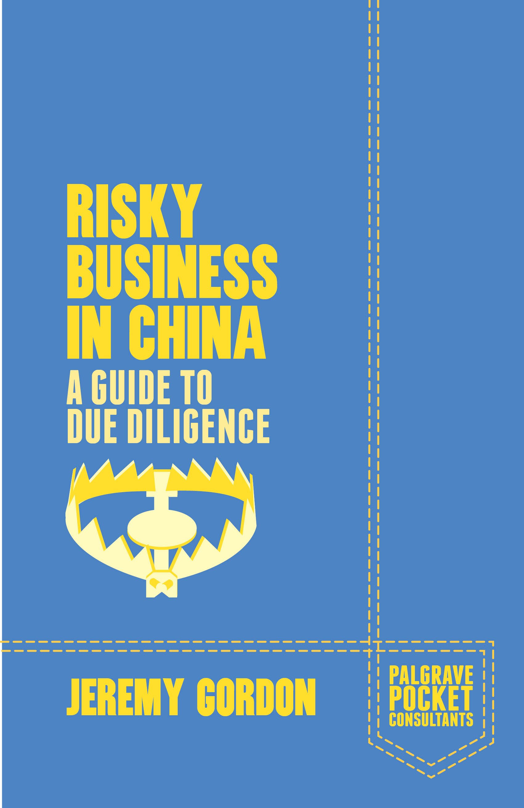 The new reality of China risk requires a strategic approach and due diligence protection...as explained in the book by Jeremy Gordon - aka @ChinaBlogTweets.
