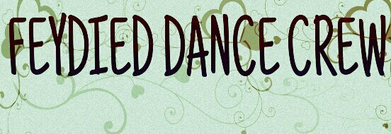 Official twitter Feydied Dance Crew☆|Professional team dance/powerfull!•Since10February2014,MoreInfo?cp;75B5CA15/081210380174.