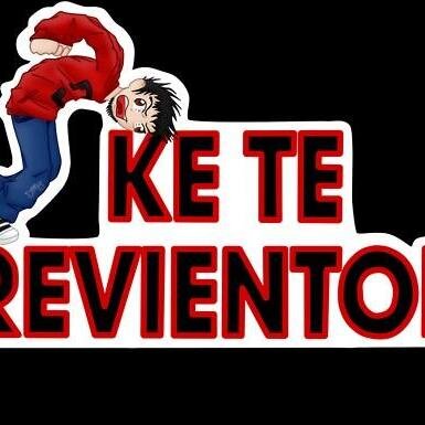 Ke te revientooooooooooooooooooooooooooooooo