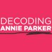 DecodingAnnieparker (@decodingannie) Twitter profile photo