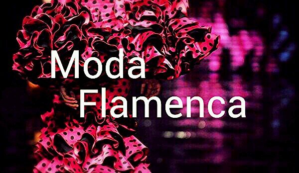 Moda Flamenca.