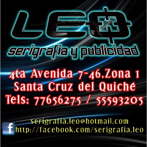 Serigrafía Publicitaria Leo, 4a. Ave. 7-46, Zona 1
Tel.: 77656275 / 55593205, 10 años de servicio nos diferencian de los demás