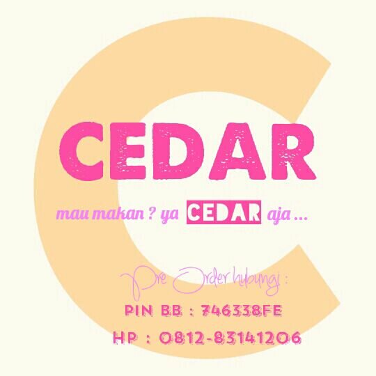 Mau makaann ?? ya CEDAR ajaaaa.... | Official Account | Owners @Anditadit @CrystalCaprais @deyiskandar @MuhammadMX @wiiaristia