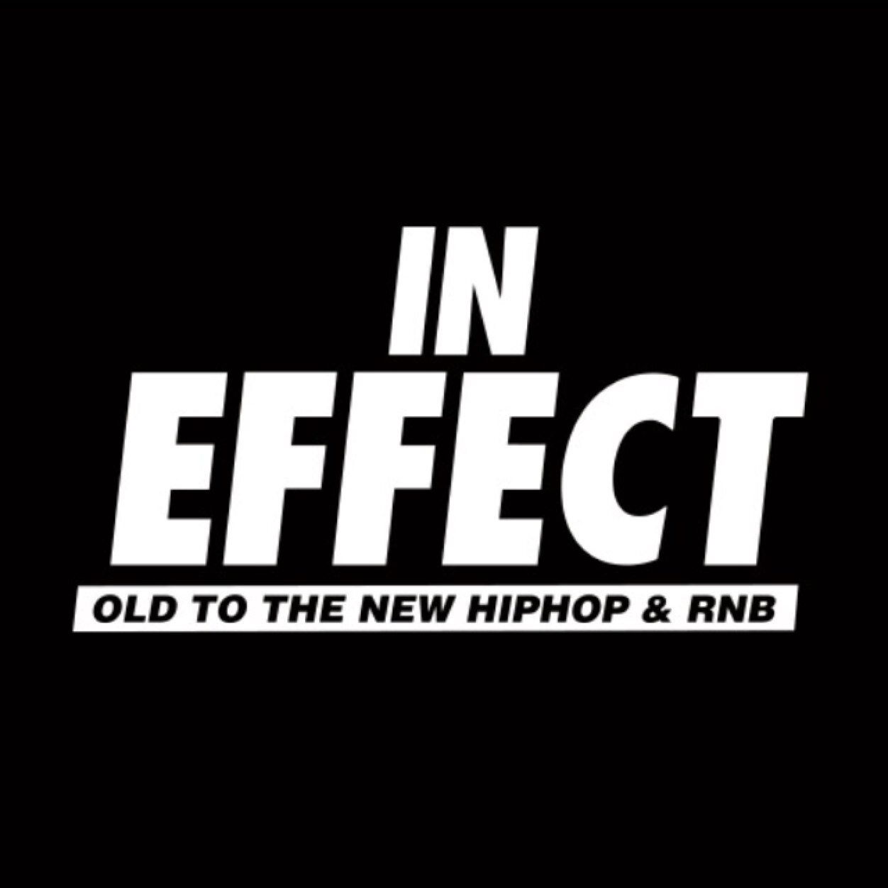In_Effect's profile picture. IN EFFECT Old To The New Hiphop & Rnb | Owned by 187 Events |  Mail: ineffect@187events.com | Since 2010