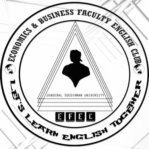 An English Student Activity Unit in Economics and Business Faculty of Jenderal Soedirman University | Line : @697gqqrt | Ig : @efec_unsoed | Ytube : EFEC Unsoed