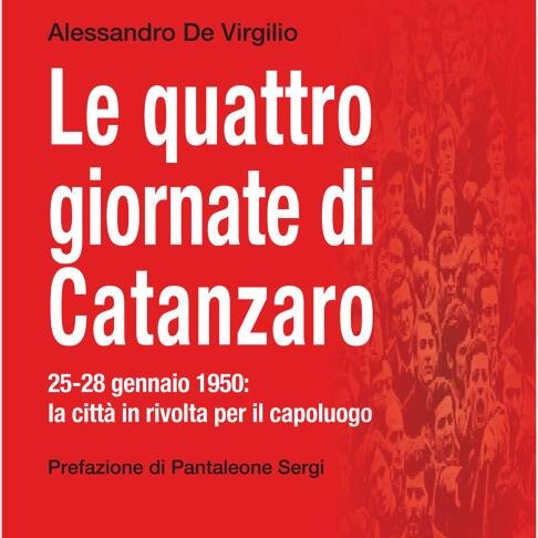Account del libro 'Le quattro giornate di Catanzaro' di Alessandro De Virgilio. https://t.co/ULQFCzd5C7