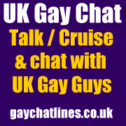 UK Gay Chat Line, chat cruise and date online with other UK Gay Guys. See website for details.