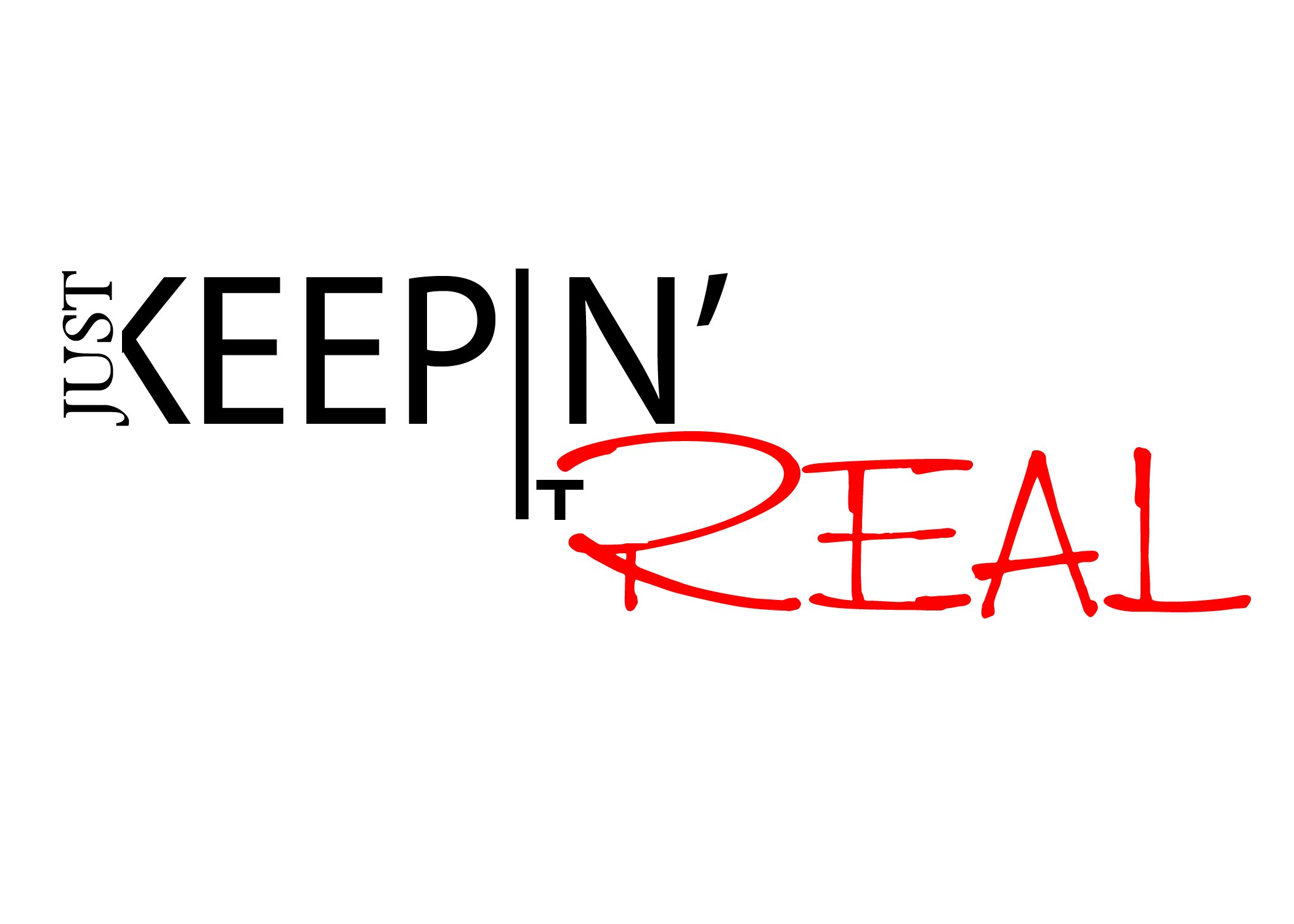 Just Keepin' It Real is a show that covers all topics that are affecting you. If it's happening in you life, it's being talked about on Just Keepin' It Real.