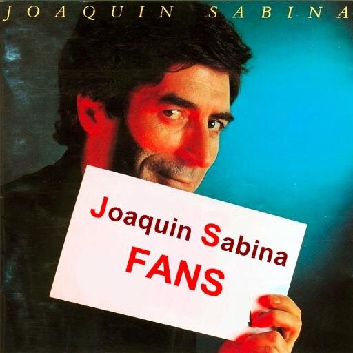 Pero si me dan a elegir; Yo seré Sabinero toda mi vida y parte de mi muerte...
