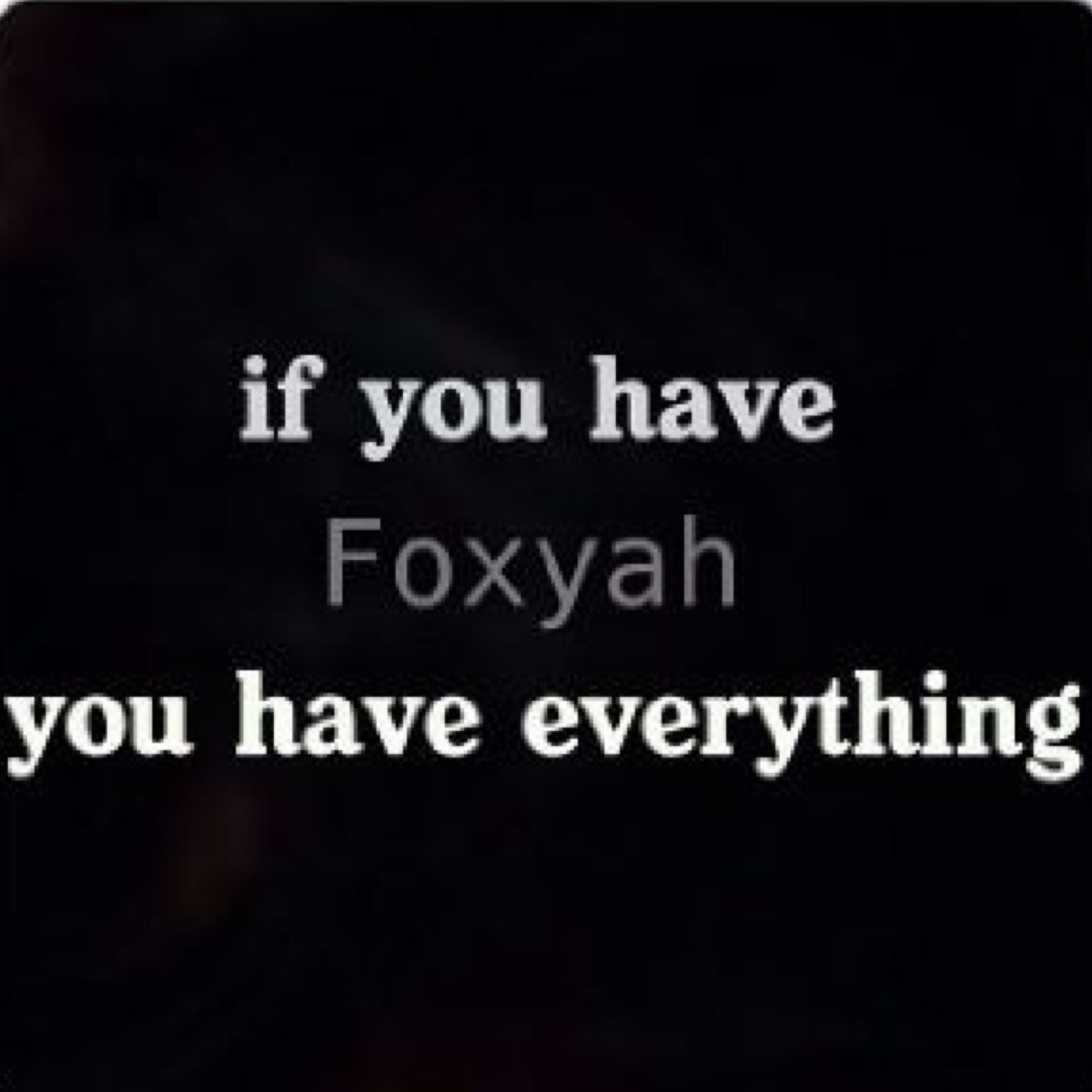 Foxyah? Biiiiigg haaaapppppieennsssss.