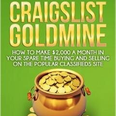 I am the author of the new book, CRAIGSLIST GOLDMINE: HOW TO MAKE AN EXTRA $2,000 A MONTH IN YOUR SPARE TIME BUYING AND SELLING ON CRAIGSLIST.