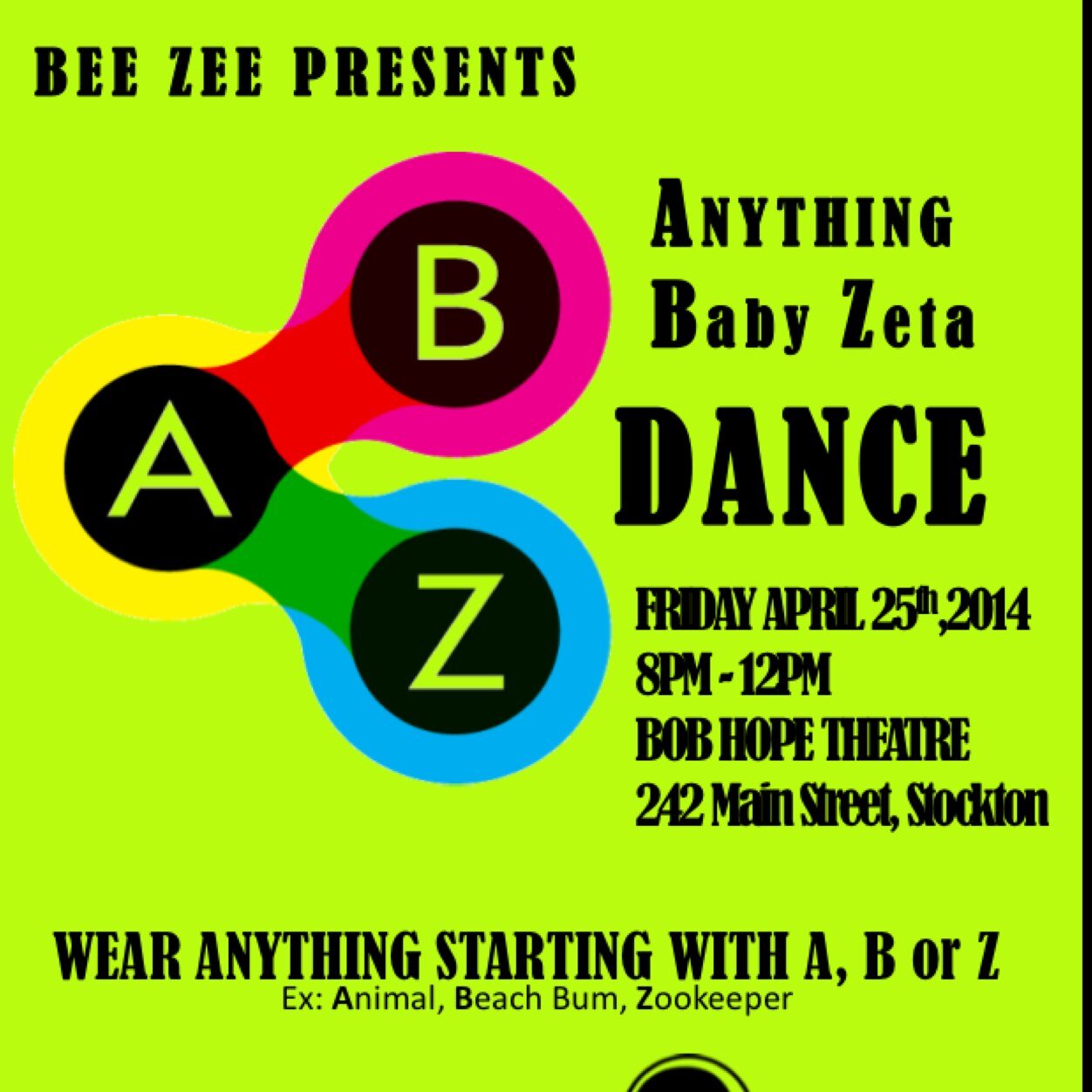 anythingbz's profile picture. Anything Baby Zeta dance. April 25th. 8-12 PM. Dress as anything starting with an A, B or Z! You can get tickets from any bz member for $10. Music by DJ Kross.