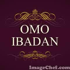OMO IBADAN