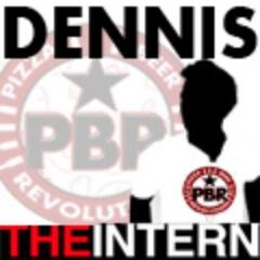Dennis The Intern: PBRpodcast @pbrpod - #PBRpodcast 🍕🍺👊🏻
