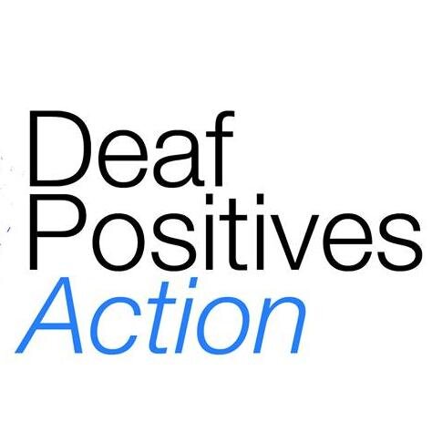 Deaf Positives Action is a non-for-profit Community Interest Company