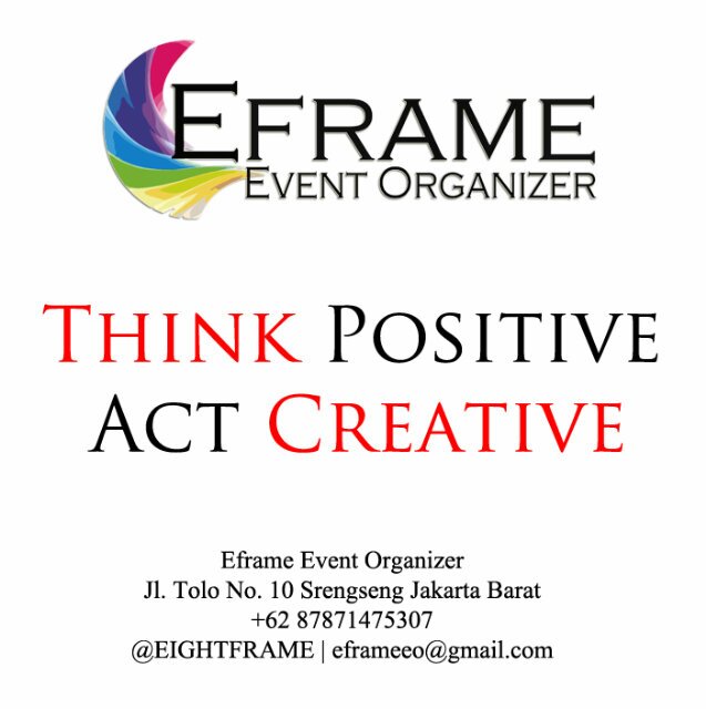 Eframe Event Organizer sekarang berubah menjadi @ReframeCO (Reframe Creative Organizer) follow yah :)