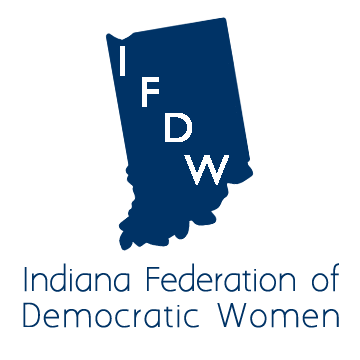 Indiana Federation of Democratic Women is the oldest and largest Women's Democrat Organization in Indiana. Our goal is to educate, empower, and elect women Dems