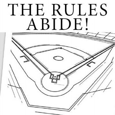 The Rules Abide: The Thinking Fans Guide to Baseball Rules (With History, Humor and a Few Big Words)