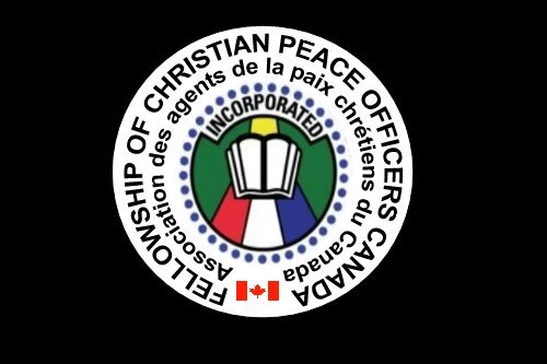 Fellowship of Christian Peace Officers - Canada. Members from RCMP, OPP, Toronto, Edmonton, York, Peel, Hamilton & many others. Please join us.