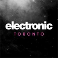 Your source for all Toronto Electronic Music events. IG: ElectronicEvents
