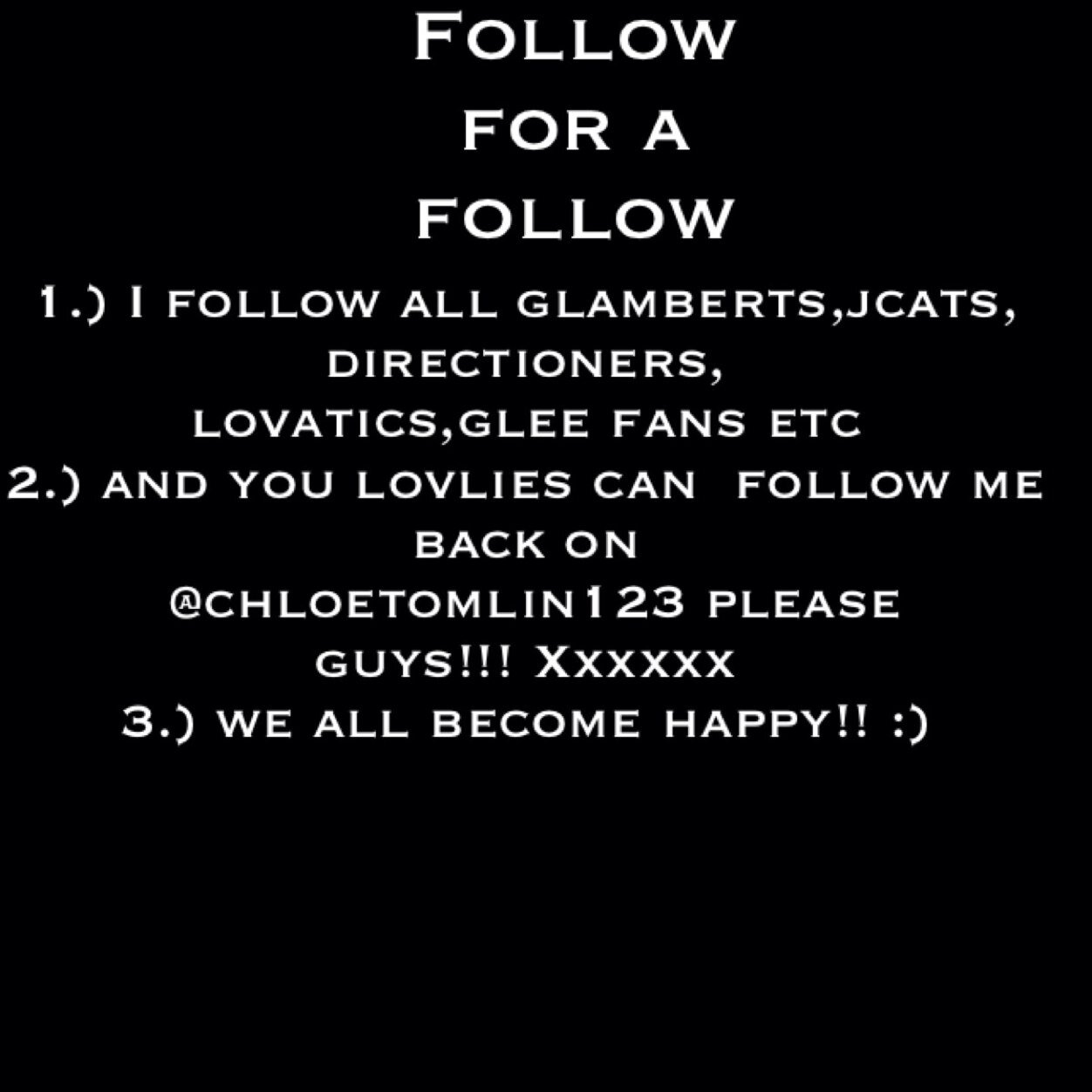 Ill follow you lovlies if you follow me back on @chloetomlin123 a follow for a follow!! Thankyou if you can follow me back!!! :D
