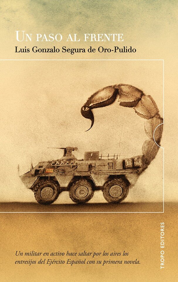 Un Paso al Frente es la primera novela de Luis Gonzalo Segura. Más que un libro, es la lucha por los derechos y la igualdad en el mundo militar.