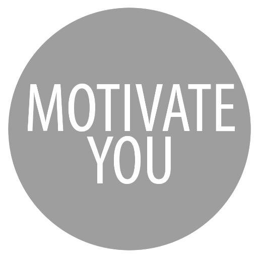 MOTIVATE YOU!
