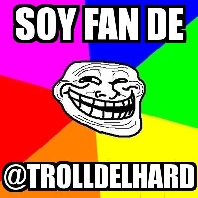 FANDELTROLL's profile picture. Un fan mas de @trolldelhard . NO VENDO ENTRADAS.