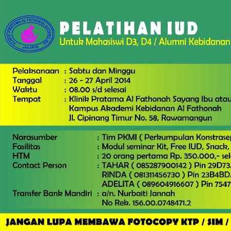 PELATIHAN IUD UNTUK MAHASISWI KEBIDANAN D3/D4 ATAU ALUMNI KEBIDANAN 26 & 27 APRIL 2014