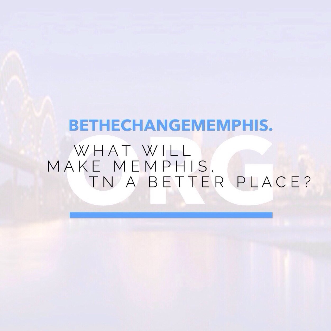 Be the Change Memphis is a small-scale task and project-based site that seeks to answer the question; “What will make Memphis, Tennessee a better place?”