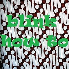 Blink How To