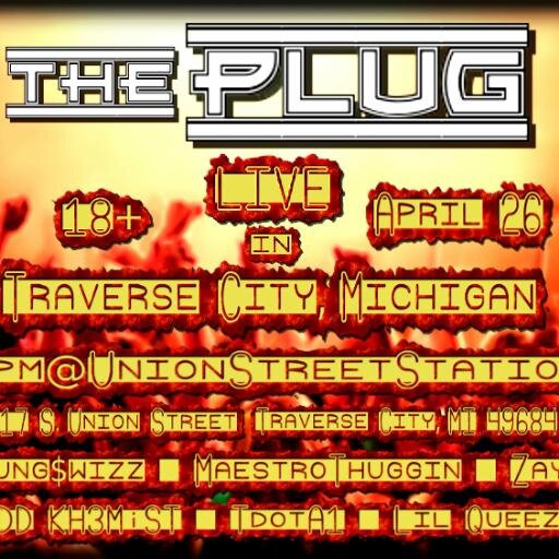 'The PLUG' LIVE! April 26 in Traverse City, MI     #ThePLUG #StonerNation